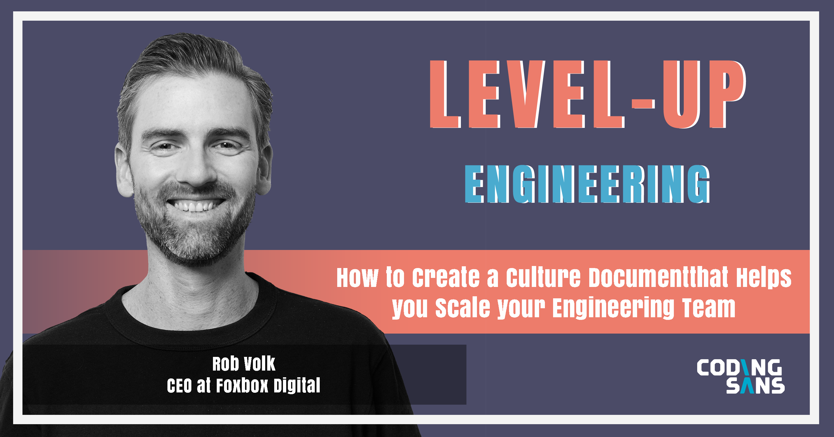 Engineering Company Culture Document Level Up Engineering Podcast