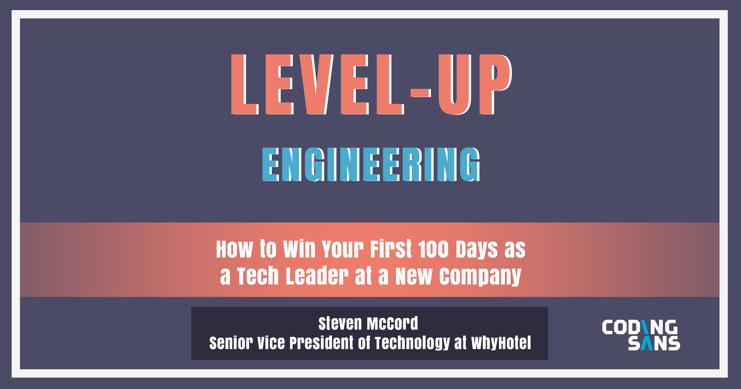 Level Up Engineering Podcast Steven Mc Cord